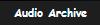 Audio Archives